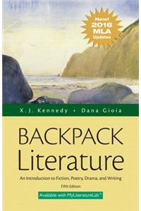 Backpack Literature: An Introduction to Fiction, Poetry, Drama, and Writing, MLA Update Edition