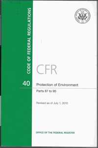 Code of Federal Regulations, Title 40, Protection of Environment, PT. 87-95, Revised as of July 1, 2015