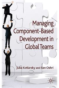 Managing Component-Based Development in Global Teams