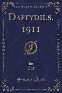 Daffydils, 1911 (Classic Reprint)