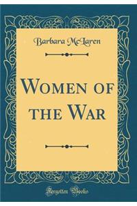 Women of the War (Classic Reprint)