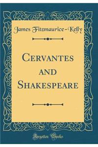 Cervantes and Shakespeare (Classic Reprint)