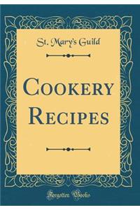 Cookery Recipes (Classic Reprint)
