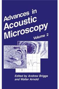 Advances in Acoustic Microscopy