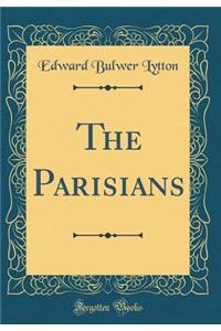 The Parisians (Classic Reprint)