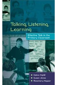 Talking, Listening, Learning