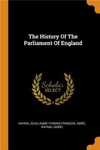 The History Of The Parliament Of England