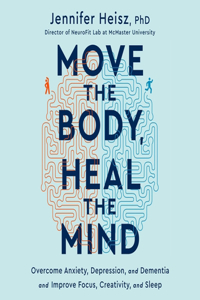 Move the Body, Heal the Mind