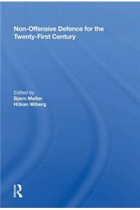 Non-offensive Defence For The Twenty-first Century
