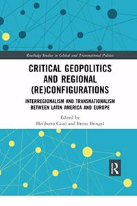Critical Geopolitics and Regional (Re)Configurations