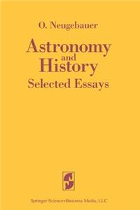 Astronomy and History Selected Essays