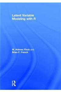 Latent Variable Modeling with R