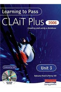Learning to Pass CLAIT Plus 2006 (Level 2) UNIT 3 Creating and Using a Database
