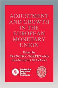 Adjustment and Growth in the European Monetary Union