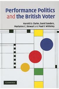 Performance Politics and the British Voter