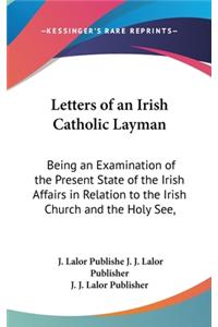 Letters of an Irish Catholic Layman