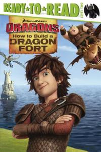 How to Build a Dragon Fort