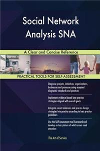 Social Network Analysis SNA A Clear and Concise Reference