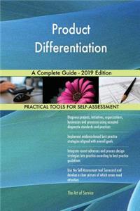 Product Differentiation A Complete Guide - 2019 Edition