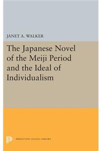 Japanese Novel of the Meiji Period and the Ideal of Individualism