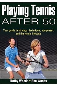 Playing Tennis After 50