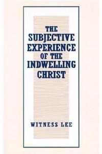 The Subjective Experience of the Indwelling Christ