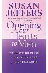 Opening Our Hearts To Men