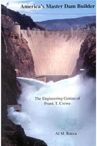 America's Master Dam Builder