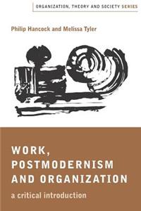Work, Postmodernism and Organization