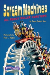 Scream Machines: All about Roller Coasters