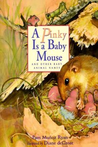 A Pinky is a Baby Mouse and Other Baby Animal Names, A: Pinky is a Baby Mouse (Pinky Baby)