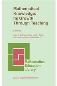 Mathematical Knowledge: Its Growth Through Teaching