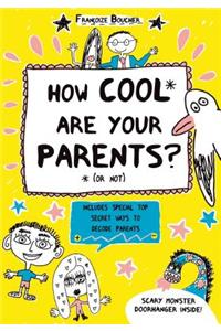 The How Cool Are Your Parents? (Or Not)