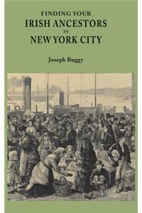 Finding Your Irish Ancestors in New York City