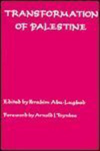 The Transformation of Palestine 2e: Essays on the Origin and Development of the Arab-Israeli Conflict