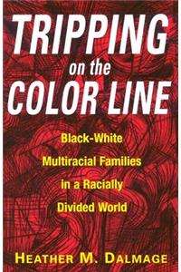 Tripping on the Color Line