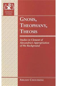 Gnosis, Theophany, Theosis