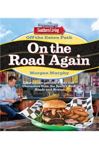 Southern Living Off the Eaten Path: On the Road Again