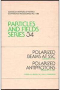Polarized Beams at Ssc & Polarized Antiprotons 1985