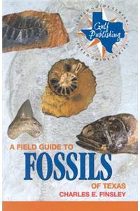 Field Guide to Fossils of Texas