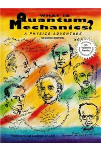 What Is Quantum Mechanics?