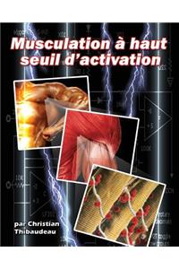 Musculation a haut seuil d'activation