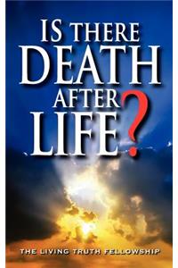 Is There Death After Life?