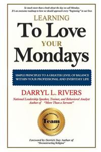 Learning To Love Your Monday's
