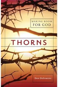 Thorns: Making Room for God