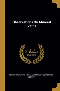 Observations On Mineral Veins