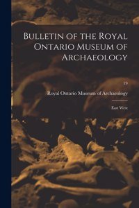Bulletin of the Royal Ontario Museum of Archaeology