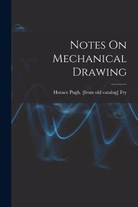 Notes On Mechanical Drawing