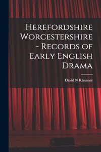 Herefordshire Worcestershire - Records of Early English Drama
