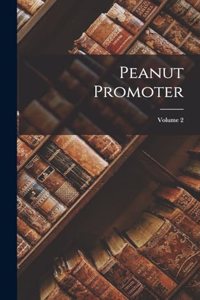 Peanut Promoter; Volume 2